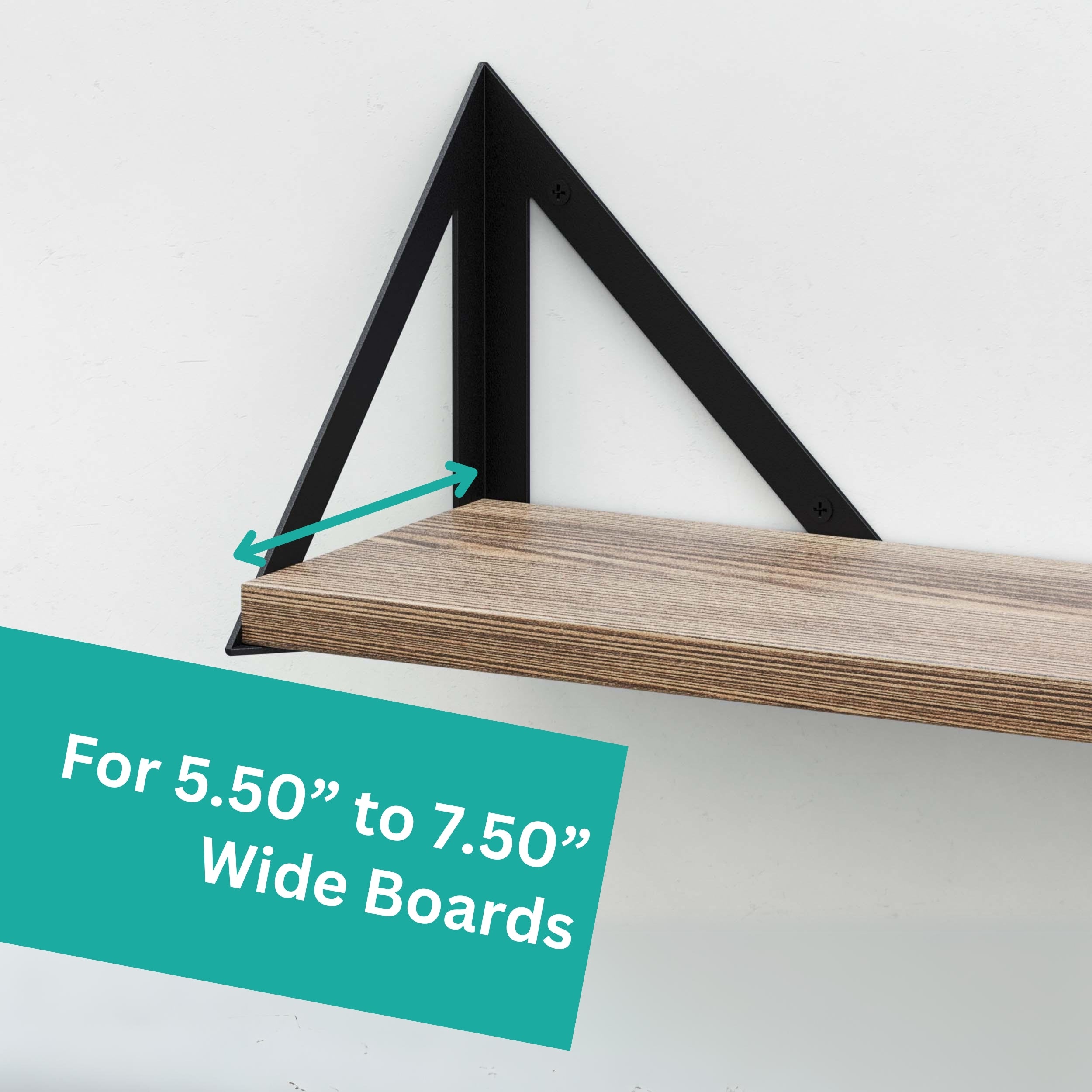 A triangular wall bracket for boards black color between 5.50" to 7.50" wide. The triangle design gives the bracket a minimalist aesthetic and strong support.