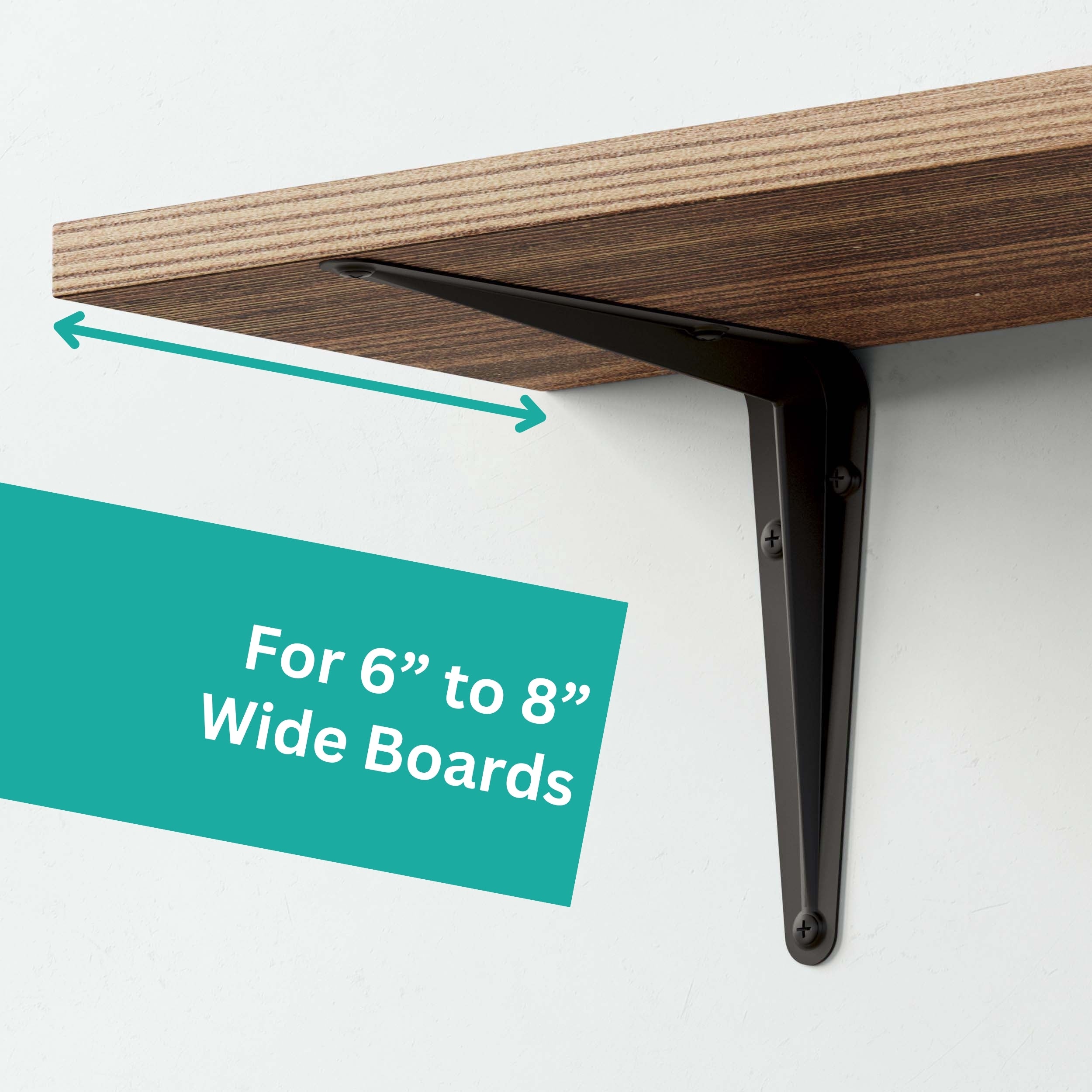 A shelving bracket designed to support 6" to 8" wide boards, with a simple design that secures the board from the bottom and side.