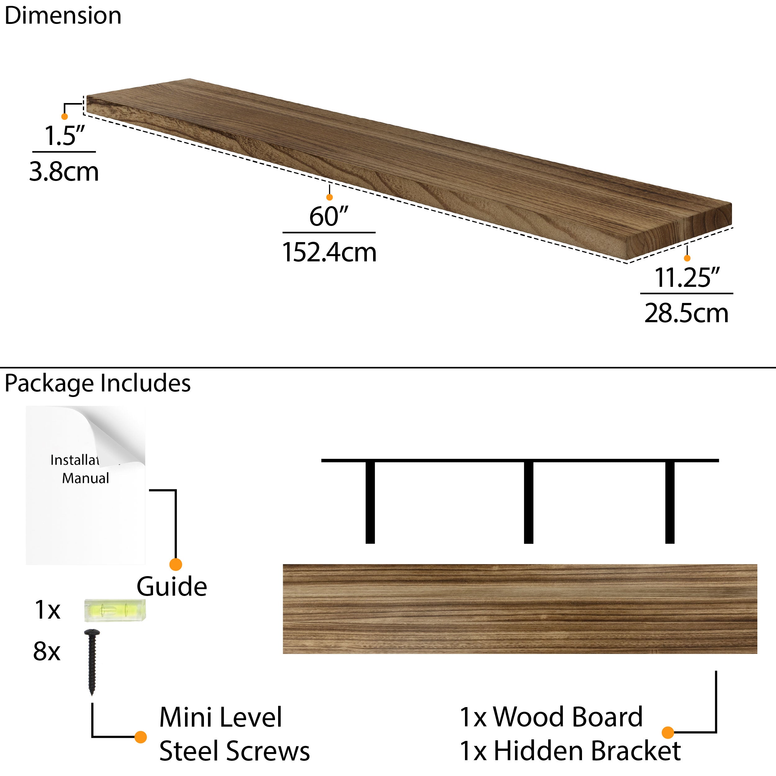 A package content including 60" long, 11.25" deep, and 1.5" thick wood board, and contents as 1x mini level, 8x steel screws, 1x wood board, and 1x hidden bracket